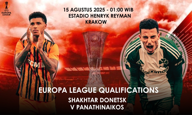 Prediksi Shakhtar Donetsk vs Panathinaikos 15 Agustus 2025