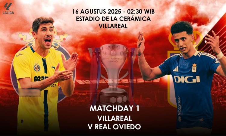 Prediksi Villareal vs Real Oviedo 16 Agustus 2025