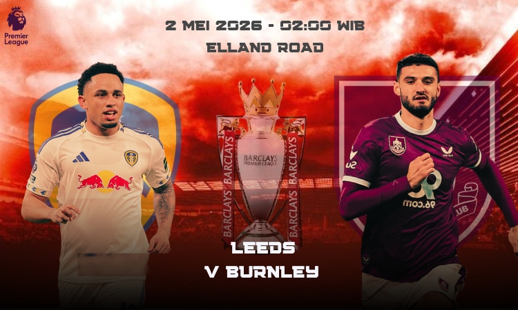 Leeds United Tantang Burnley FC: Misi Hindari Degradasi!