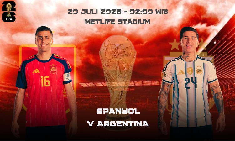 Final Piala Dunia 2026: Spanyol & Argentina Siap Ukir Sejarah