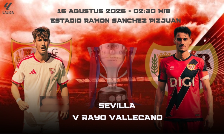 Sevilla vs Rayo Vallecano: Duel Ketat Perebutan Tiga Poin