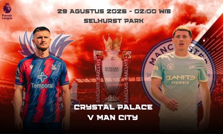 Crystal Palace vs Man City: Duel Dua Tim Dengan Nahkoda Baru
