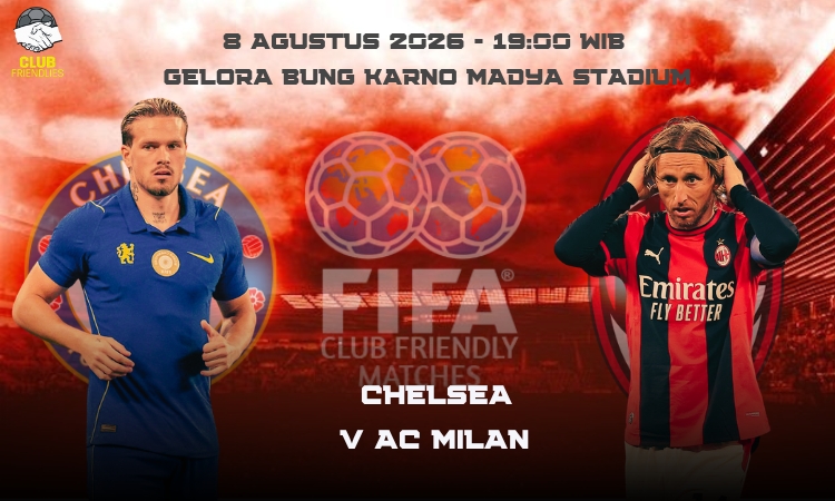 Chelsea vs AC Milan: Laga Persahabatan Sarat Gengsi